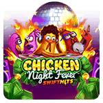 Chicken Night Fever