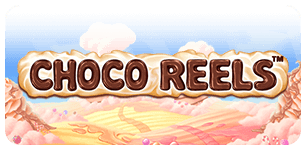 Choco Reels