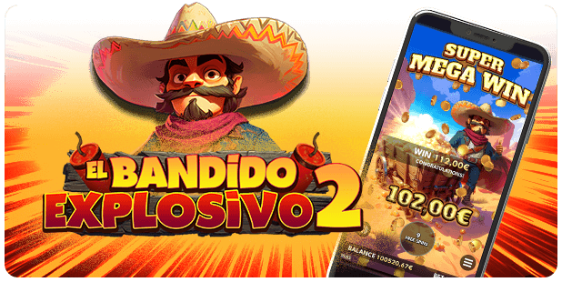 El Bandido explosivo 2