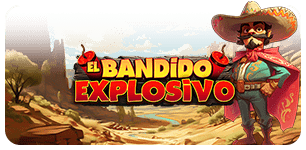 El Bandido Explosivo