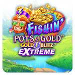 Fishin Pots of Gold Gold Blitz Extreme