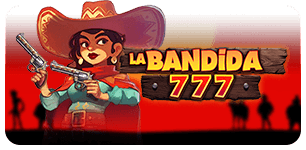 La Bandida 777
