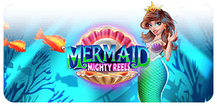 Mermaid Mighty Reels