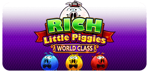 Rich Little Piggies World Class