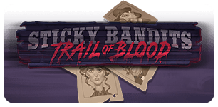 Sticky Bandits Trail of Blood