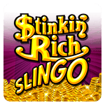 Stinkin Rich Slingo