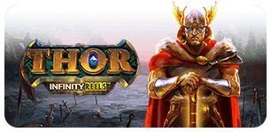 Thor Infinity Reels